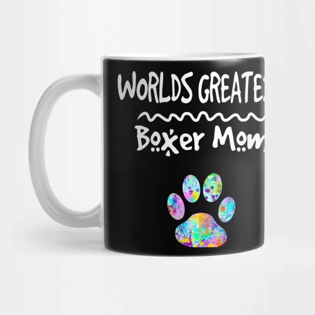 Worlds Greatest Boxer Dog Mom Gift Her Love Dogs Paw Print by joannejgg